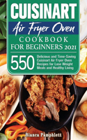 Cuisinart Air Fryer Oven Cookbook for Beginners 2021