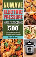 NUWAVE Electric Pressure Cooker Cookbook