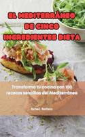 Mediterráneo de Cinco Ingredientes Dieta
