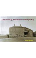 Old Inverkip, Skelmorlie and Wemyss Bay