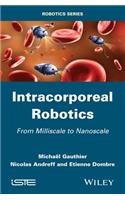 Intracorporeal Robotics