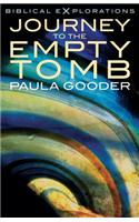 Journey to the Empty Tomb: Exploring the Final Week of Jesus' Life(Biblical Explorations)