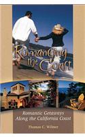 Romancing the Coast: Romantic Getaways Along the California Coast