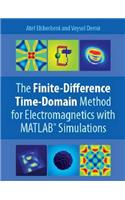 Finite Difference Time Domain Method for Electromagnetics: With MATLAB Simulations