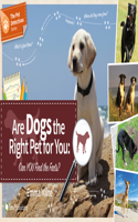 Are Dogs the Right Pet for You