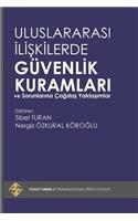 Uluslararasi Iliskilerde Guvenlik Kuramlari Ve Sorunlarina Cagdas Yaklasimlar