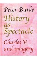 History as Spectacle