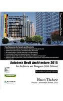 Autodesk Revit Architecture 2015 for Architects and Designers: (English)