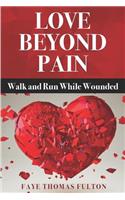 Love Beyond Pain