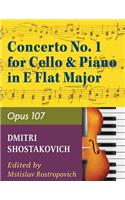 Concerto No. 1, Op. 107 By Dmitri Shostakovich. Edited By Rostropovich. For Cello and Piano Accompaniment. 20th Century. Difficulty