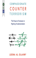 Compassionate Counterterrorism: The Power of Inclusion in Fighting Fundamentalism