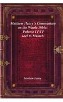 Matthew Henry's Commentary on the Whole Bible: Volume IV-IV - Joel to Malachi: Volume IV-IV - Joel to Malachi