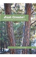 Just Create! Creating through the Grief Wilderness