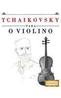 Tchaikovsky Para O Violino: 10 Pe