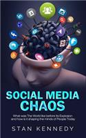 Social Media Chaos: What was The World like before Its Explosion and how is it shaping the minds of People Today