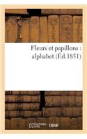 Fleurs Et Papillons: Alphabet