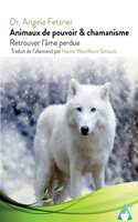 Animaux de pouvoir & chamanisme
