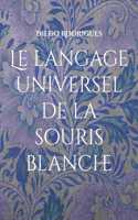 Le langage universel de la souris blanche