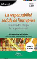 responsabilité sociale de l'entreprise: Comprendre, rédiger le rapport annuel