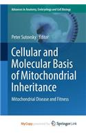 Cellular and Molecular Basis of Mitochondrial Inheritance