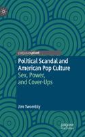 Political Scandal and American Pop Culture