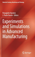 Experiments and Simulations in Advanced Manufacturing