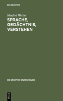 Sprache, Gedächtnis, Verstehen: (de Gruyter Studienbuch)