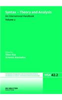 Syntax - Theory and Analysis: Volume 2(42/2 Handbucher zur Sprach- Und kommunikationswissenschaft/Handbooks of Linguistics and Communication Science (HSK))