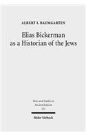 Elias Bickerman as a Historian of the Jews