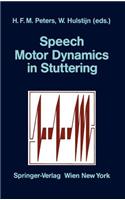 Speech Motor Dynamics in Stuttering