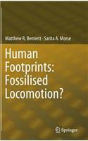 Human Footprints: Fossilised Locomotion?