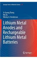 Lithium Metal Anodes and Rechargeable Lithium Metal Batteries