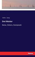 Drei Meister: Balzac, Dickens, Dostojewski