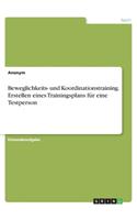 Beweglichkeits- und Koordinationstraining. Erstellen eines Trainingsplans für eine Testperson