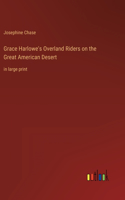 Grace Harlowe's Overland Riders on the Great American Desert