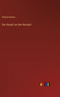 Der Kampf um den Nordpol