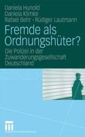 Fremde ALS Ordnungshüter?