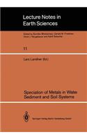 Speciation of Metals in Water, Sediment and Soil Systems