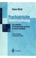 Psychiatrische Untersuchung: Ein Leitfaden Fur Studierende Und Rzte in Praxis Und Klinik (4., Erw., Teilw. Umgearb. Aufl)(German)