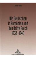 Deutschen in Rumaenien Und Das Dritte Reich 1933-1940