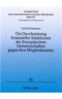 Die Durchsetzung Finanzieller Sanktionen Der Europaeischen Gemeinschaften Gegen Ihre Mitgliedstaaten: (74 Schriften Zum Internationalen Und Zum Oeffentlichen Recht)
