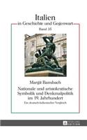 Nationale Und Aristokratische Symbolik Und Denkmalpolitik Im 19. Jahrhundert