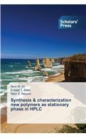 Synthesis & characterization new polymers as stationary phase in HPLC