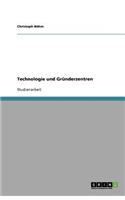 Technologie und Gründerzentren