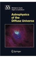 Astrophysics of the Diffuse Universe
