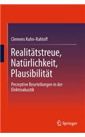 Realitätstreue, Natürlichkeit, Plausibilität