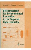 Biotechnology for Environmental Protection in the Pulp and Paper Industry