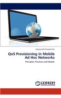 QoS Provisioning in Mobile Ad Hoc Networks