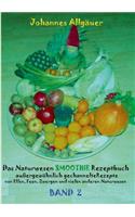 Das Naturwesen Smoothie Rezeptbuch BAND 2