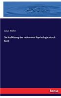 Auflösung der rationalen Psychologie durch Kant